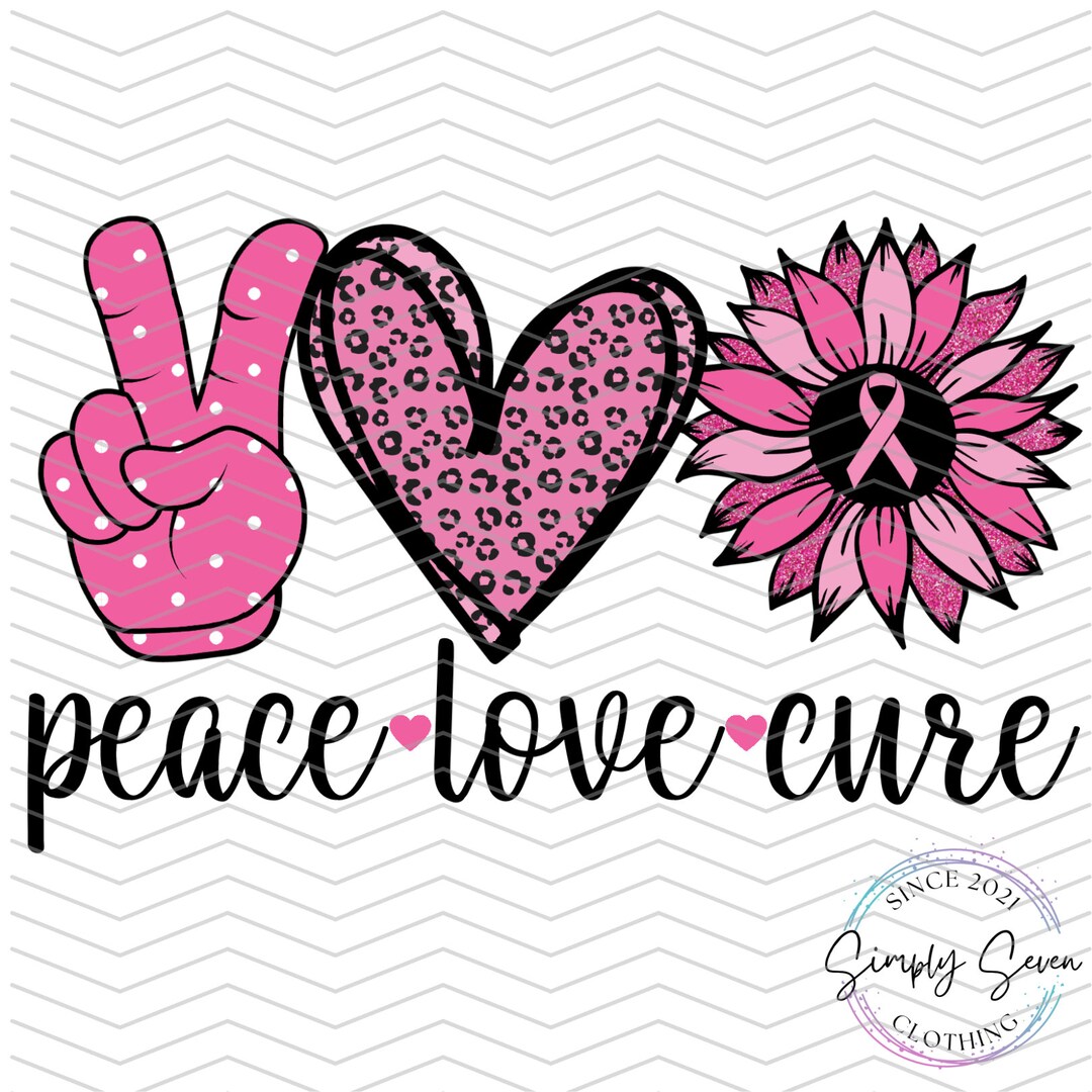 Peace Love Cure Breast Cancer Awareness PNG Digital Download - Etsy