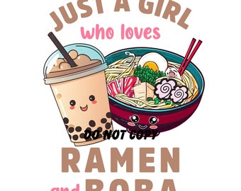just a girl who loves Ramen and boba sublimation png digital download