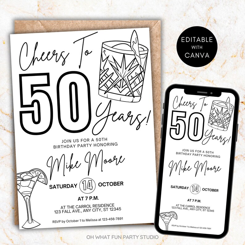 May include: Black and white printable invitation for a 50th birthday party. The invitation features a cocktail glass and the text "Cheers to 50 Years!"  Join us for a 50th birthday party honoring Mike Moore. Saturday, October 14th at 7 p.m. at the Carroll Residence, 123 Fall Ave., Any City, ST 12345. RSVP by October 1 to Melissa at 123-456-7891.  Oh What Fun Party Studio.