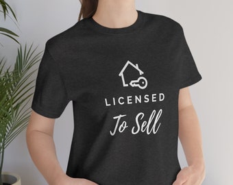 Camisa con licencia para vender bienes raíces / Camisa de agente inmobiliario / Regalos para agente de bienes raíces / Marketing de bienes raíces / Camisas de bienes raíces / Bienes raíces