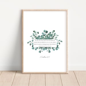 2 Corinthians 4:18, so we fix our eyes on what is unseen, farmhouse decor, botanical scripture printable, bible verse print, wall art print