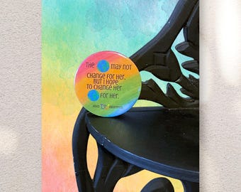 The World May Not Change For Her Rainbow | ADHD Awareness Pin