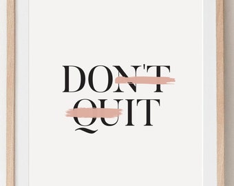 Don't Quit Printable Poster | Inspirational Digital Download ...