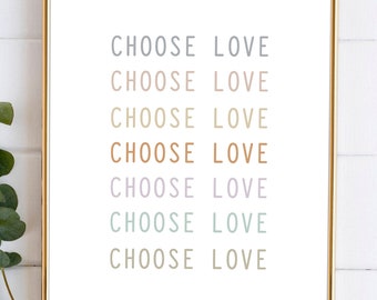 Choose Love, Choose Love Design, Choose Love Graphic, Digital Print, Wall Art, Typography Poster, Best Dorm Room Gift, Choose Love Art