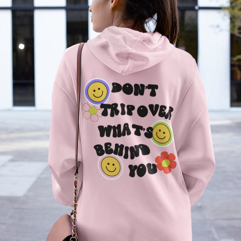 Dont Trip Over Whats Behind You Hoodie / Indie Sweatshirt - Etsy