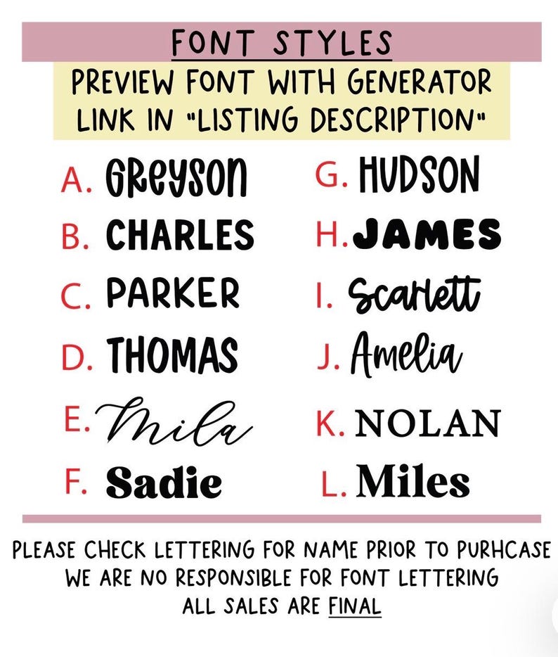 Op de afbeelding: Een lettertypegids met twaalf opties gelabeld van A tot L, elk met een uniek lettertype en een voorbeeldnaam. De tekst luidt FONT STYLES, PREVIEW FONT WITH GENERATOR LINK IN LISTING DESCRIPTION, en PLEASE CHECK LETTERING FOR NAME PRIOR TO PURHCASE WE ARE NO RESPONSIBLE FOR FONT LETTERING ALL SALES ARE FINAL.