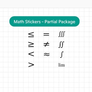 May include: A set of math symbols stickers, including less than, greater than, equal to, not equal to, integral, double integral, and limit.