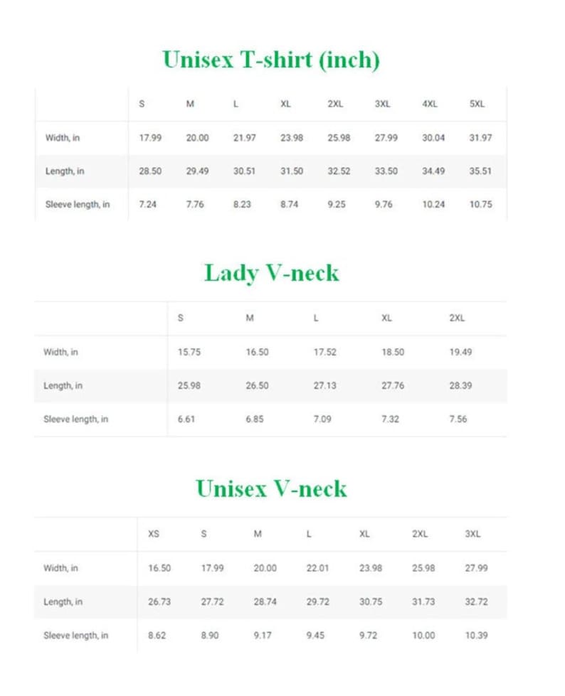May include: A chart showing unisex t-shirt, lady v-neck and unisex v-neck sizes in inches. The chart shows width, length and sleeve length measurements for each size.