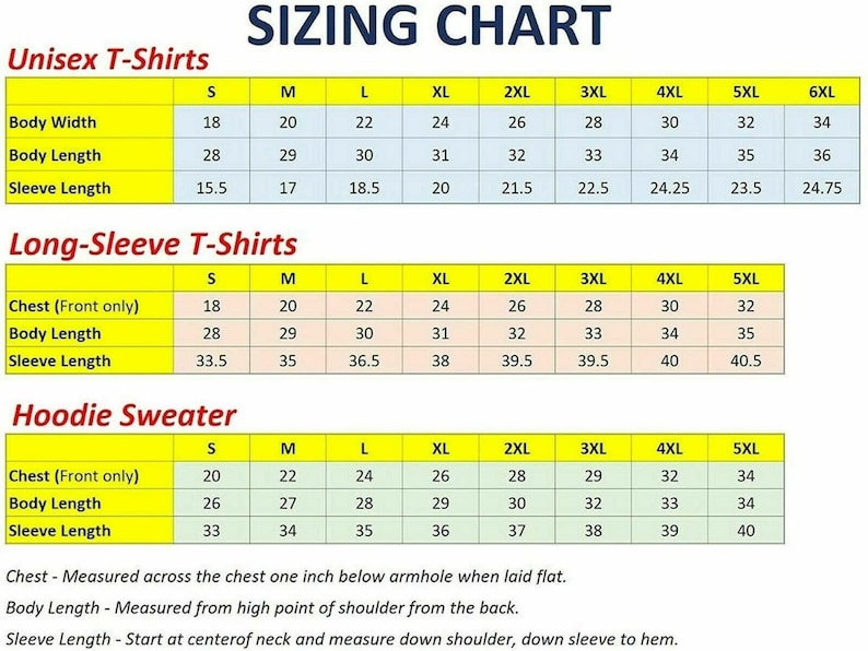 May include: Sizing chart for unisex t-shirts, long-sleeved t-shirts, and hoodie sweaters. The chart shows measurements in inches for body width, body length, sleeve length, and chest (front only) for sizes S through 6XL.