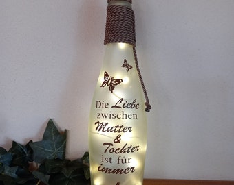 Dekoflasche mit  Beleuchtung, LED Flasche, Flaschenlicht mit Motiv und Spruch. Geschenk / Geburtstag / Muttertag