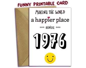 Divertente biglietto di auguri per il 50° compleanno: rendere il mondo un posto più felice, nato nel 1976, regalo stampabile (download digitale)
