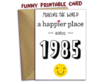40th Birthday PRINTABLE Birthday Card, 1985 Year You Were Born, Digital Download, Last Minute Card, Funny 40 Years Old Print at Home Card