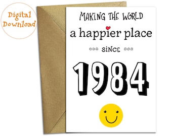 40th Birthday PRINTABLE Birthday Card, 1984 Year You Were Born, Digital Download, Last Minute Card, Funny 40 Years Old Print at Home Card