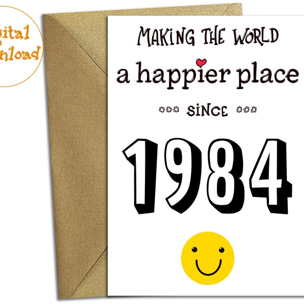 40th Birthday PRINTABLE Birthday Card, 1984 Year You Were Born, Digital Download, Last Minute Card, Funny 40 Years Old Print at Home Card