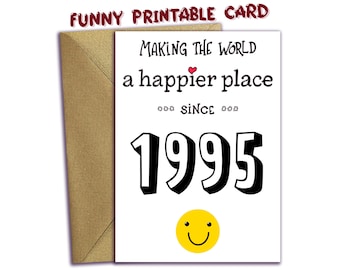 30th Birthday PRINTABLE Birthday Card, 1995 Year You Were Born, Digital Download, Last Minute Card, Funny 30 Years Old Print at Home Card