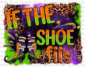 Si el zapato se ajusta al diseño de sublimación Png, Halloween Png, zapatos de bruja Png, Bruja Png, Vibraciones de Halloween Png, Spooky Png, Vibraciones de bruja Png, Descargar