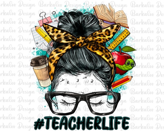 Western Teacher Life Messy Bun Png Sublimation Design, Teacher's Day Png, Teacher Messy Bun Png,Teacher Clipart,Teacher Coffee Png Downloads
