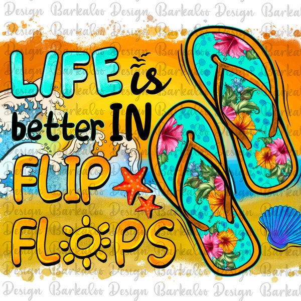 Life Is Better In Flip Flops Background Png Sublimation Design, Summer Background Png, Flip Flops Png, Summer Clipart, Digital Download