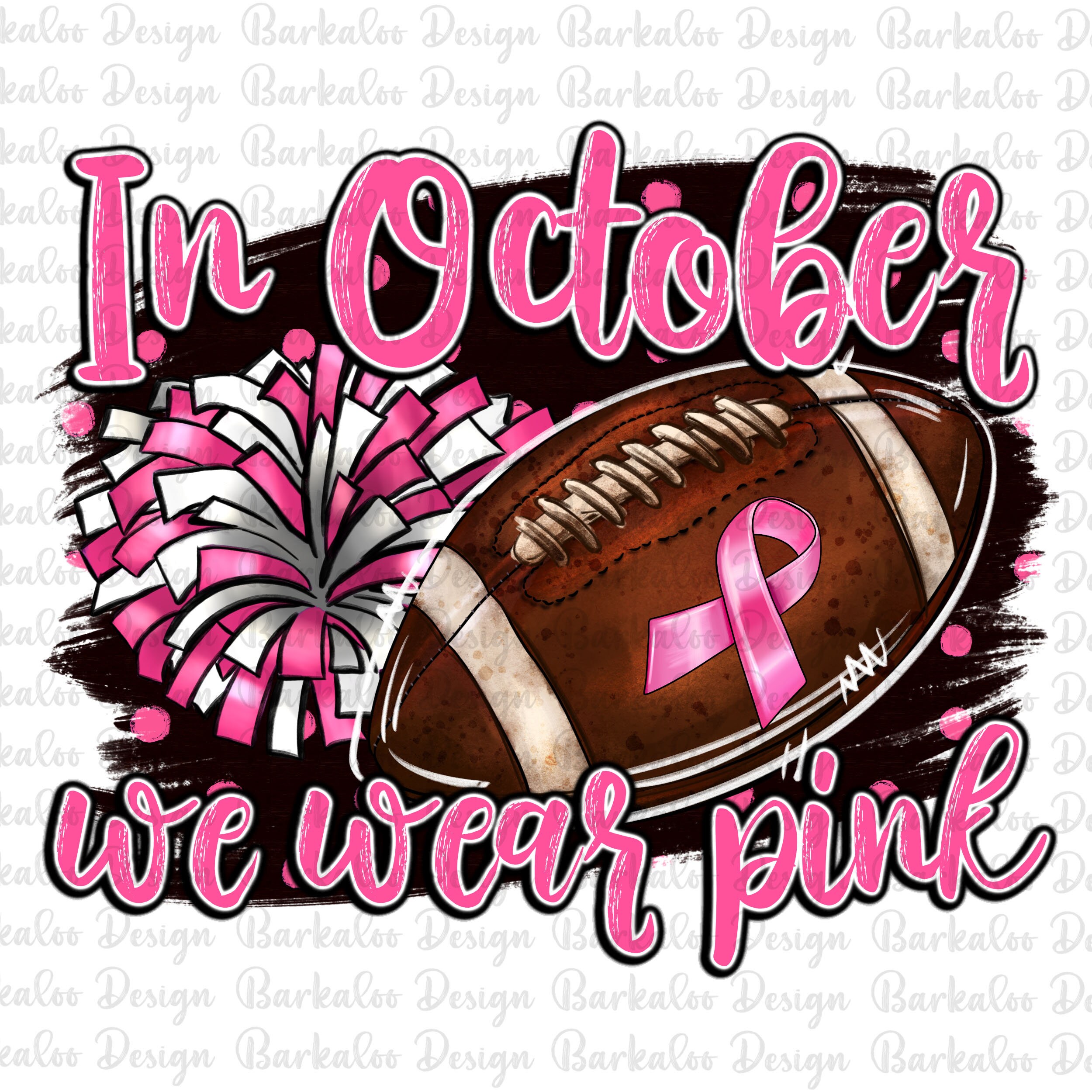 In October we wear pink with Football png, American Football png, Cancer awareness png, Breast Cancer png, sublimate designs download