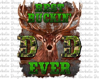 Western Best Bucking Dad Ever Png Sublimation Design, Buck Dad Png, Deer Dad Png, Father's Day Png, Camo Dad Png, Hunter Dad Png Downloads