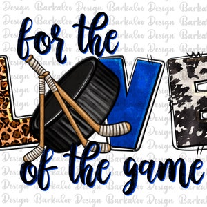 For the love of the game Hockey png sublimation design download, Hockey png, game day png, sport png, sublimate designs download