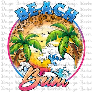 May include: A colorful graphic design with the words "Beach Bum" in a pink, blue, and yellow font. The design features a palm tree, waves, and a sunset.