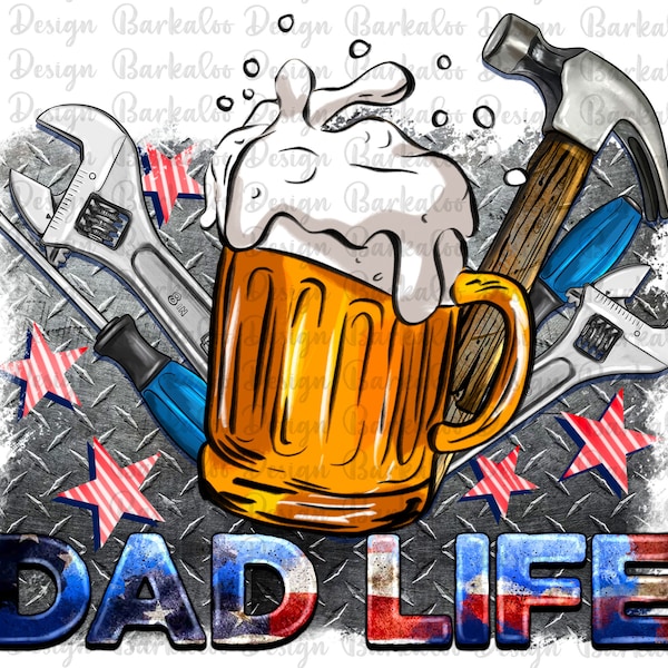 American Flag Dad Life Beer Png Sublimation Design, Dad Png, American Dad Png, Beer Dad Png, Handyman Tools Png, Father's Day Png Downloads