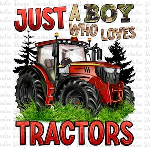 May include: A red tractor with a camouflage pattern on the side, surrounded by green grass and trees. The text "Just a boy who loves tractors" is written in red letters above the tractor.
