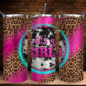 Western Let's Go Girls 20oz. Skinny Tumbler PNG Sublimation Design,Western Skinny Tumbler,Cowhide Leopard Tumbler Templates,Descarga digital