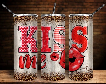 Valentine's Day Kiss Me 20 oz. Skinny Tumbler PNG Sublimation Design, Western Valentine Skinny Tumbler, Kiss Me Tumbler Png Design Downloads
