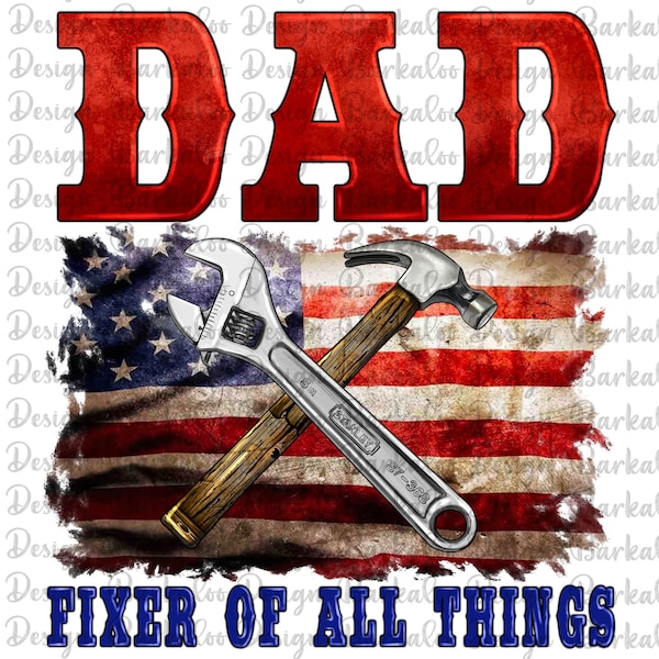 Dad Fixer Of All Things Png Sublimation Design, American Dad Png, Father's Day Png, Fixer Dad Png, Hanydman Tools Png Digital Downloads