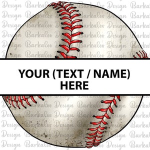 May include: A white baseball with red stitching and a white banner that says "YOUR (TEXT / NAME) HERE".