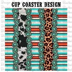 May include: A cup coaster design featuring a turquoise, white and brown striped background with a cowhide pattern, leopard print and turquoise gemstones.