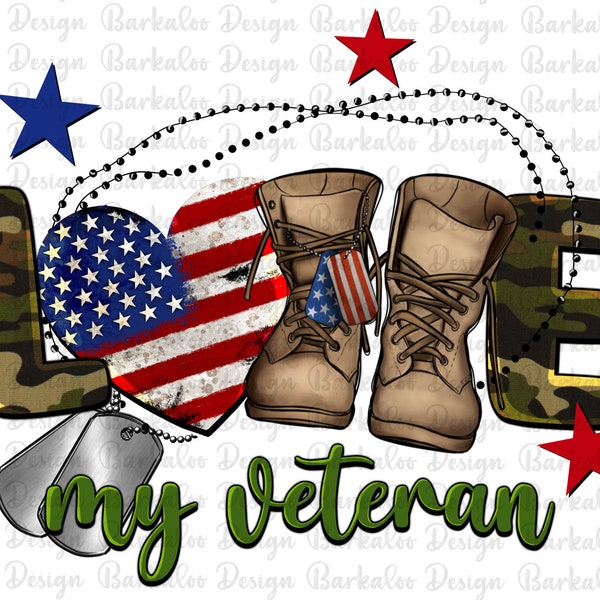 Love My Veteran Png Sublimation Design, Veteran Png, Independence Day Png, 4th Of July Png, Love Veteran Png, Veteran Boots Png Download