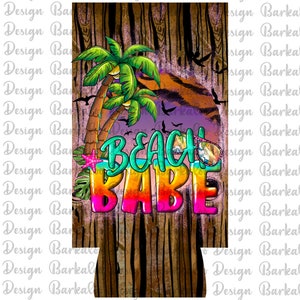 May include: A colorful can cooler with a wood grain background. The cooler features a palm tree and the text "BEACH BABE" in a rainbow font.