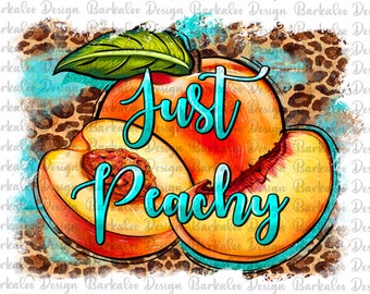 Western Just Peachy Background Png Sublimation Design, Leopard Just Peachy Background Png, Summer Fruits Png, Digital Download