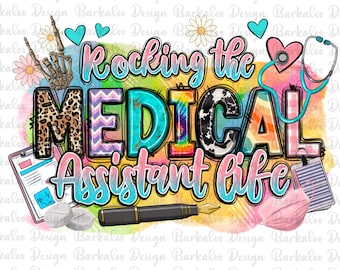 Rocking the medizinische Assistentin Leben png Sublimation Design download, MA Krankenschwester png, Krankenschwester png, Krankenpflege png, sublimieren designs download