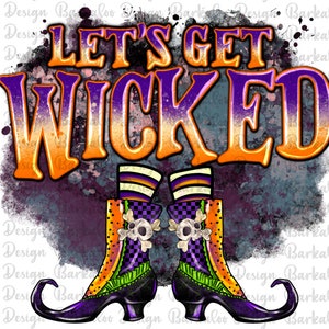 K&ouml;nnte beinhalten: Der Text "Let's Get Wicked" mit einem lila, orange und gelben Farbverlauf auf einem grauen und violetten Aquarellhintergrund. Zwei Hexenstiefel mit lila, gr&uuml;nen und orangefarbenen Akzenten befinden sich unter dem Text.