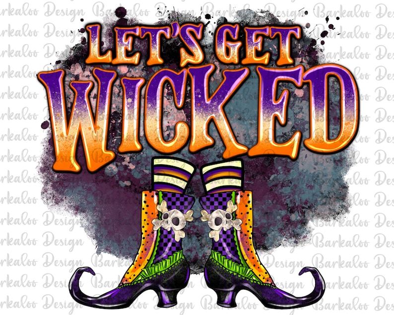 K&ouml;nnte beinhalten: Der Text "Let's Get Wicked" mit einem lila, orange und gelben Farbverlauf auf einem grauen und violetten Aquarellhintergrund. Zwei Hexenstiefel mit lila, gr&uuml;nen und orangefarbenen Akzenten befinden sich unter dem Text.