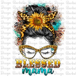 Western Sunflower Blessed Mama Messy Bun Png Sublimation Design, Leopard Messy Bun Mama Png, Blessed Mama Png, Mother&#39;s Day Png Downlooads