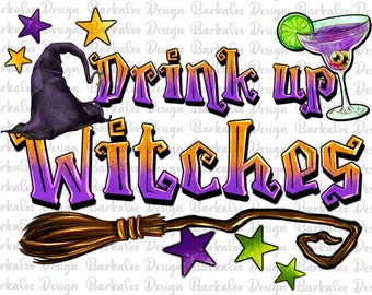 Drink Up Witches Png Sublimation Design, Halloween Png, Witch Png, Halloween Vibes Png, Spooky Png, Witch Vibes Png, Digital Download