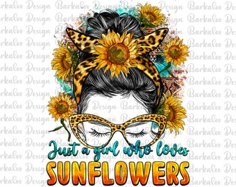 Just A Girl Who Loves Sunflowers Messy Bun Png Sublimation Design, Leopard Messy Bun Png, Sunflowers Messy Bun Png, Sunflowers Png Downloads