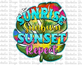 Sunrise Sunburn Sunset Repeat Png Sublimation Design, Sunrise Png, Sunset Png, Tropical Leave Png,Summer Png,Summer Clipart,Digital Download