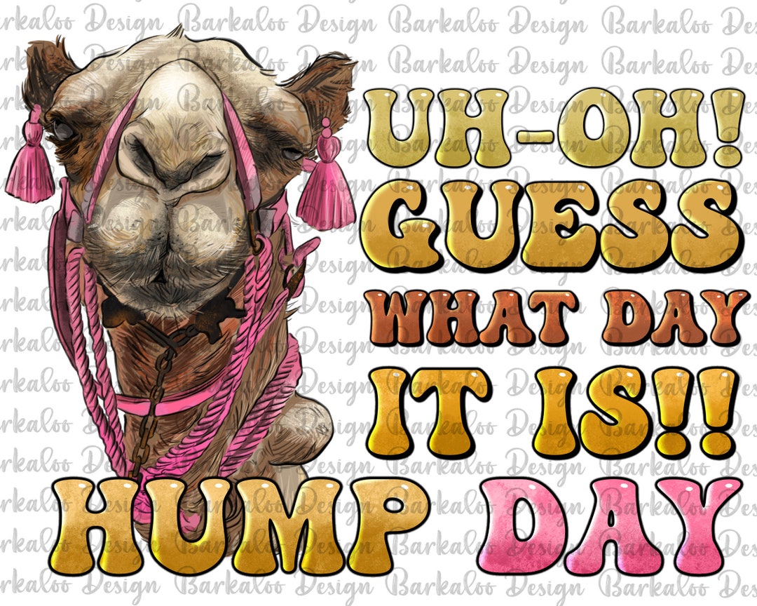 Adivina qué día es Hump Day png sublimation design, Hump Day png, Desert  Camel png, Camel Hump Day png, Camel Clipart, Digital Download - Etsy México, image size:1080x864
