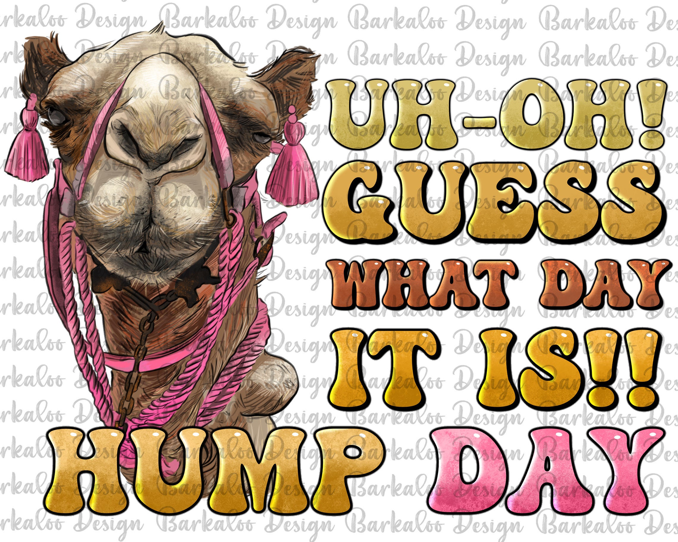 Hump Day Shirt Guess What Day It Is - Camel Day! Hump Day Shirt Guess What Day It Is - Camel Day!