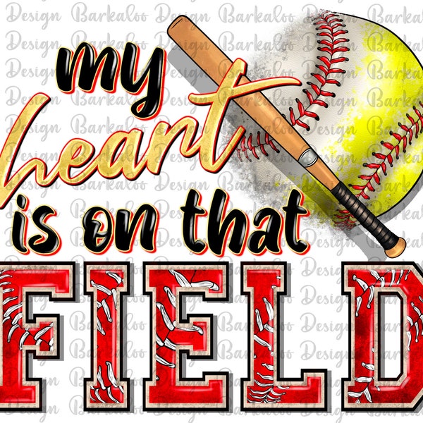 My Heart Is On That Field Png Sublimation Design, Baseball Png, Softball Png, Baseball Sport Png, Softball Game Png, Sports Png Downloads