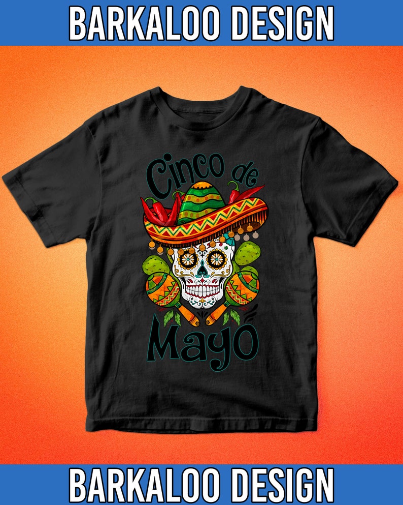 May include: Black t-shirt with a colorful graphic of a sugar skull wearing a sombrero and holding maracas. The text "Cinco de Mayo" is written below the skull.