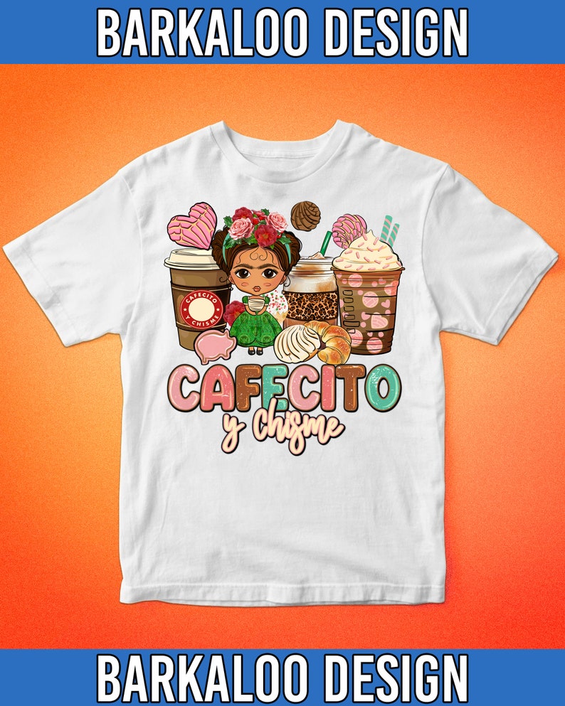 May include: White t-shirt featuring a colourful illustration of a woman with a flower crown holding a cup of coffee and surrounded by pastries. The text "Cafecito y Chisme" is written below the illustration.