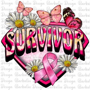 Breast Cancer Survivor Png Sublimation Design,Cancer Awareness Png,Cancer Ribbon Png,Breast Cancer Png, Cancer Warrior Png, Digital Download