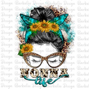 Nonna life Messy Bun png sublimation design download, Nonna love png, messy bun png, western Nanna png, sublimate designs download